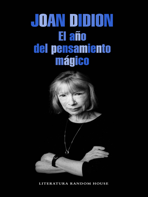 Title details for El año del pensamiento mágico by Joan Didion - Available